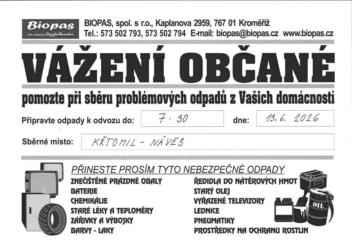 sobota 13.6.2026 Z důvodu minimalizace časových prodlev bude svozové vozidlo po naložení odpadu ihned pokračovat dle stanoveného harmonogramu. Prosíme proto občany, aby měli odpad na sběrném místě připravený nejpozději do 7:30 hod v den svozu.