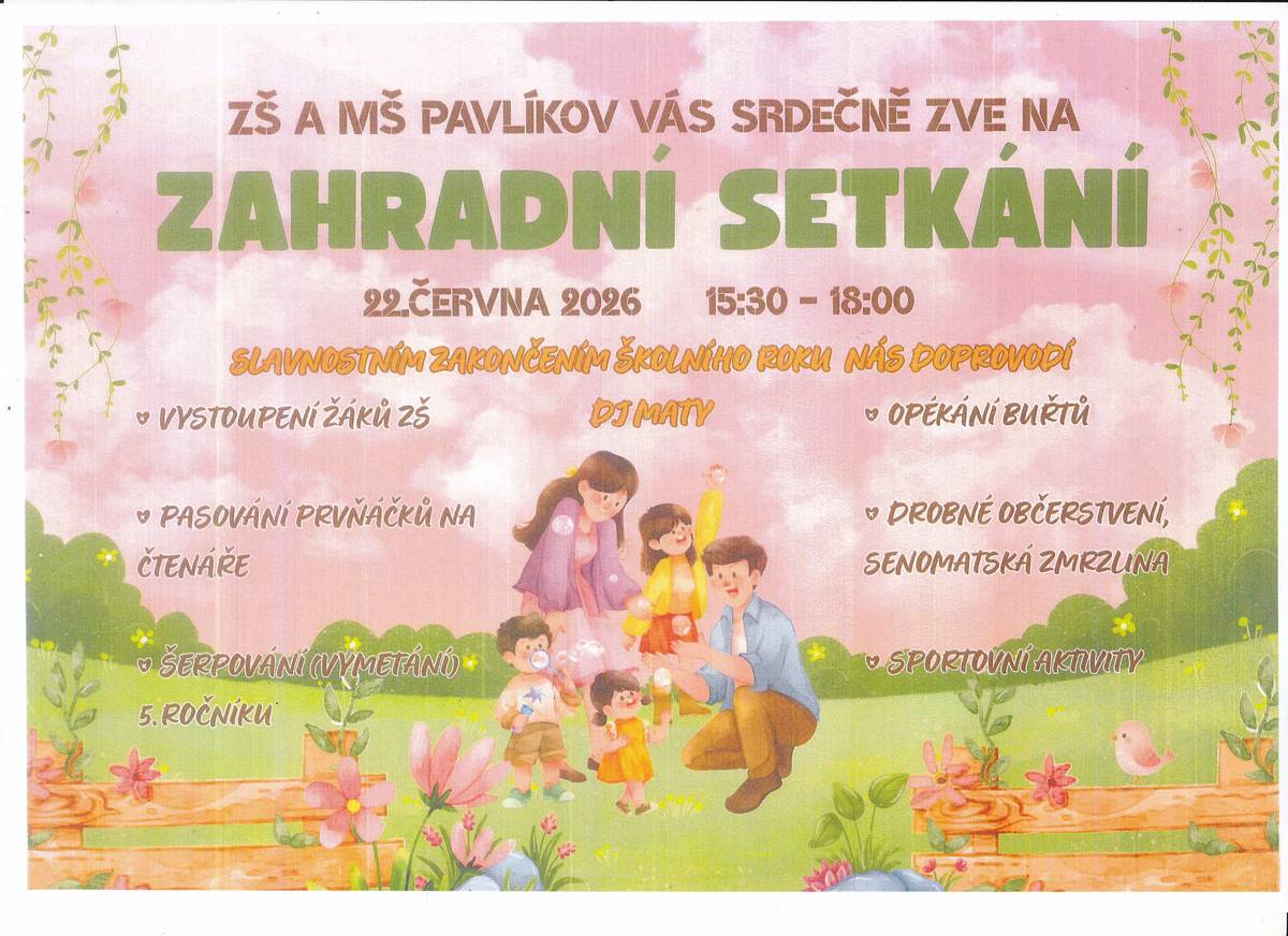 ZŠ a MŠ Pavlíkov vás srdečně zve na zahradní setkání 22. června 2026,  15:30-18:00 hod.