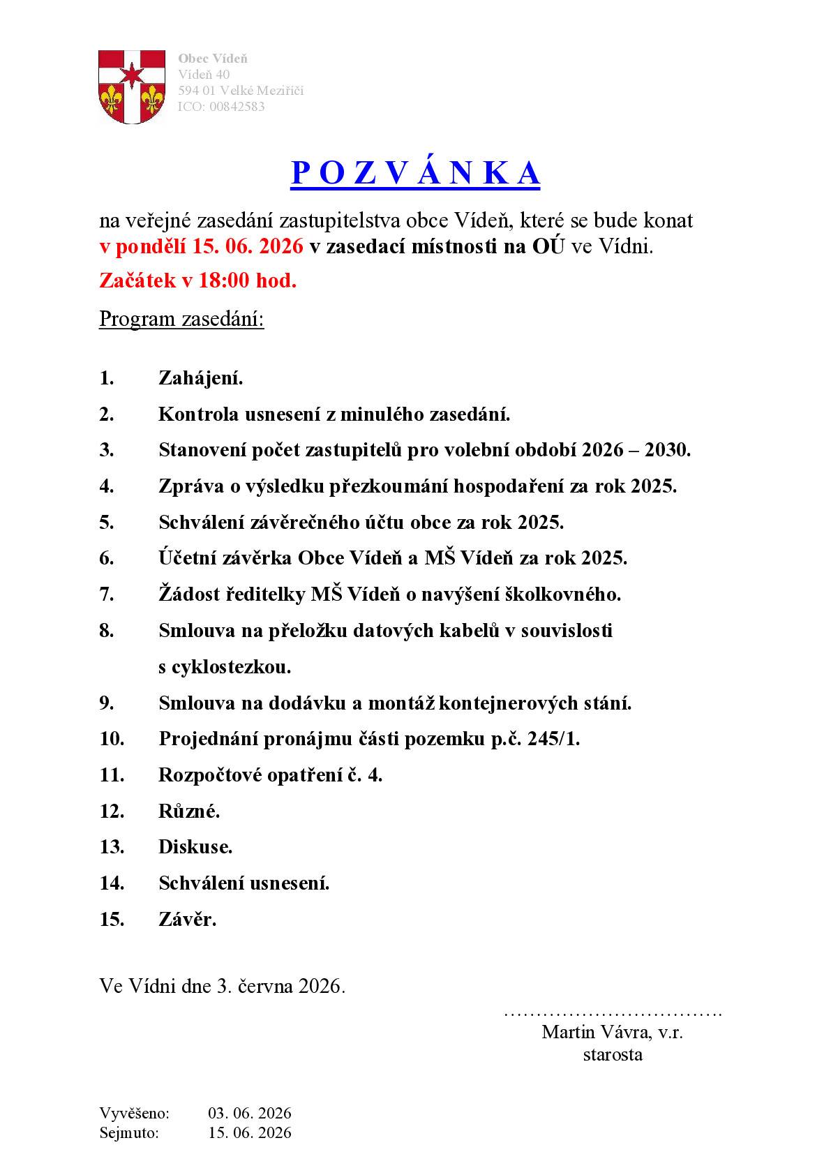 které se bude konat v pondělí 15. června 2026 od 18:00 v Zasedací místnosti OÚ Vídeň.