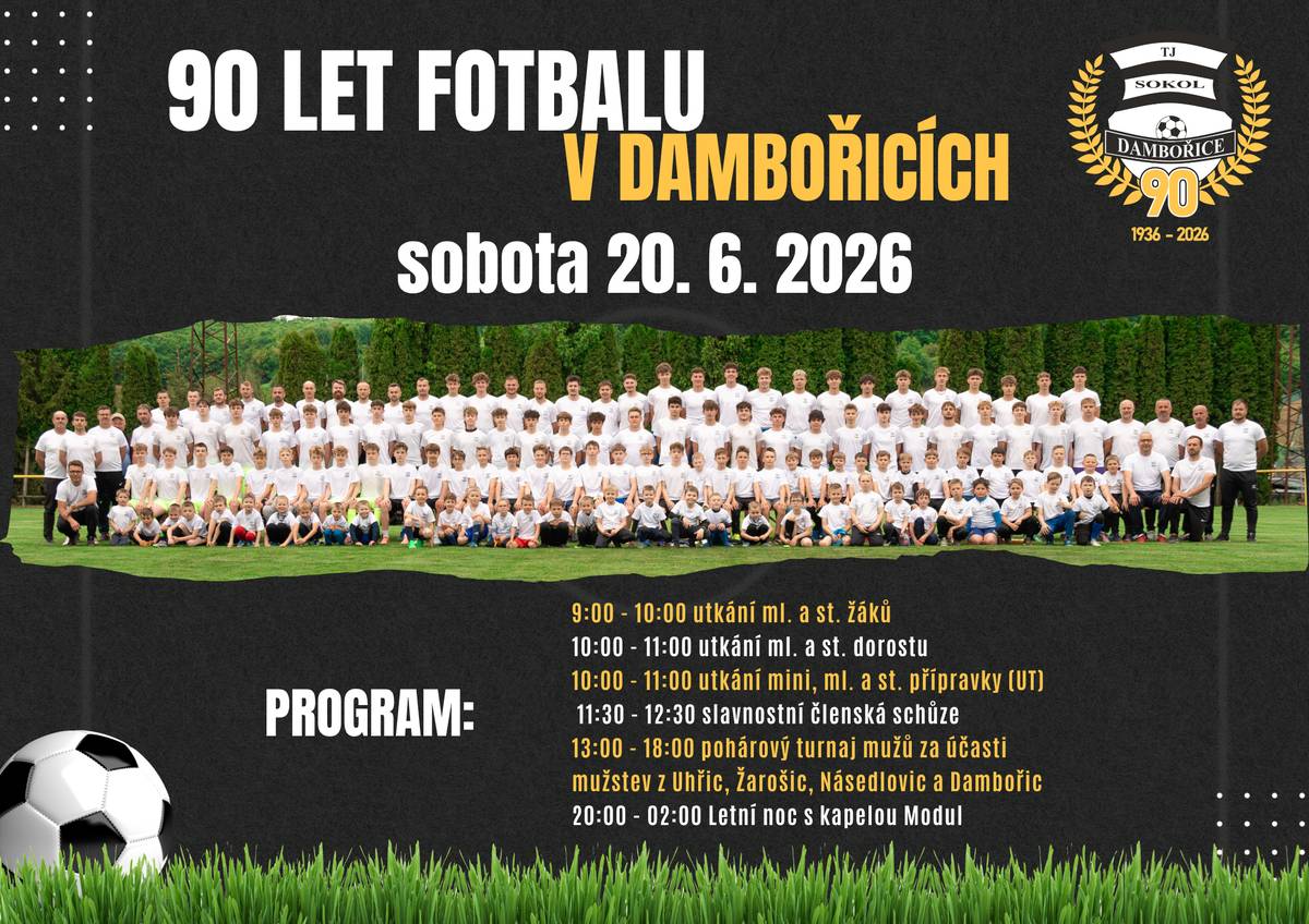90 let fotbalu v Dambořicích, sobota 20.6.2026. Více o programu na přiloženém plakátku.