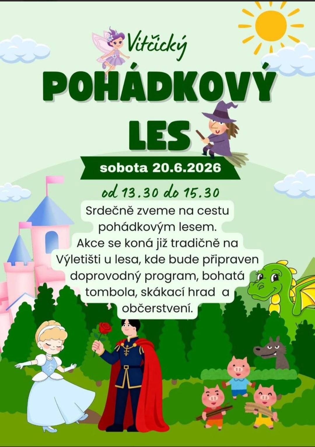 Srdečně vás zveme na Pohádkový les, jako obyvkle se brána do pohádek bude otvírat od 13:30 a zavře se v v 15:30. Bude moc rádi za vaši účast.