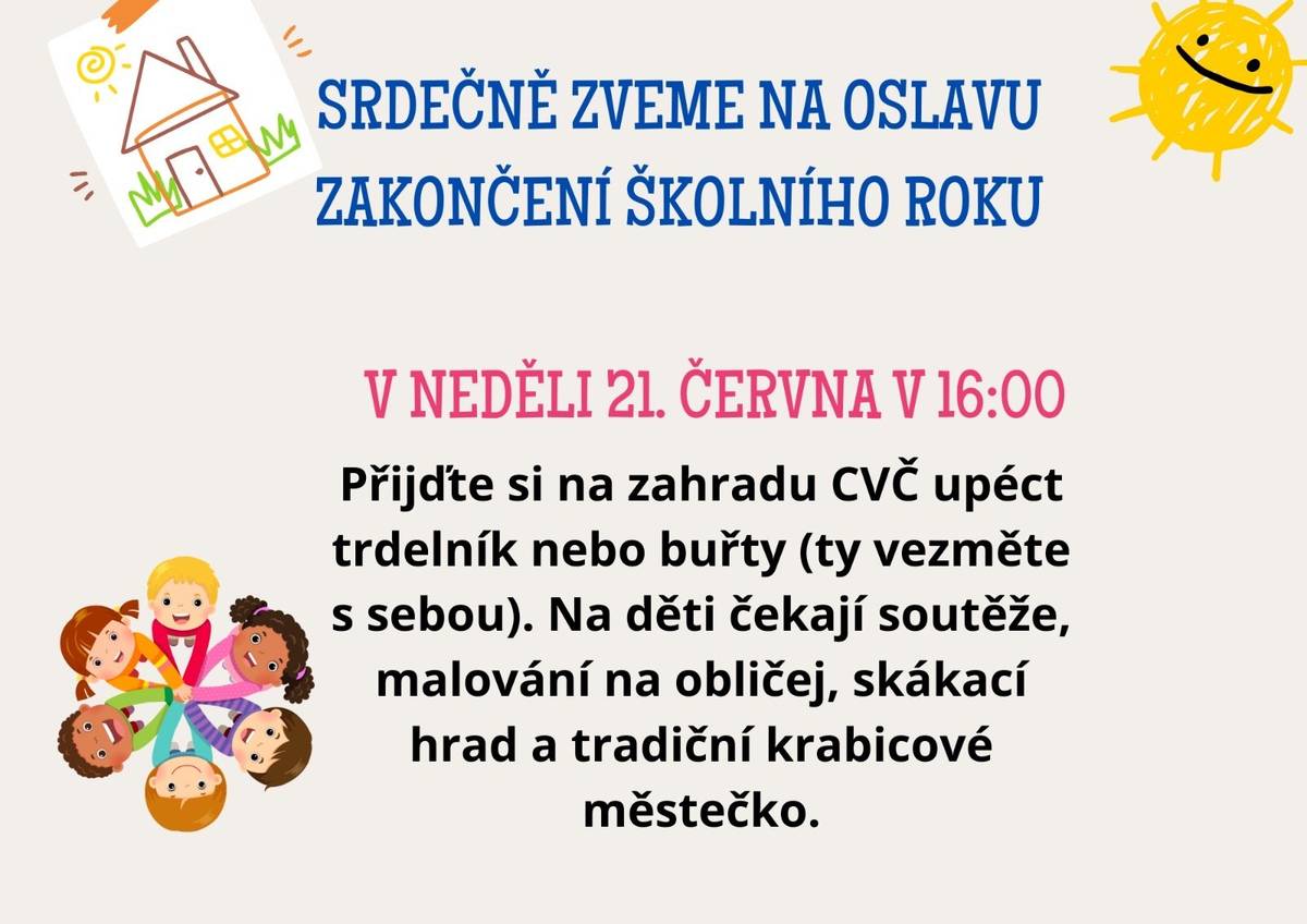 Centrum volného času a obec Kunčice Vás srdečně zve na oslavu zakončení škoního roku, zahrada u čp.1. Kdy: 21. června od 16:00 hod. Více info v letáčku.