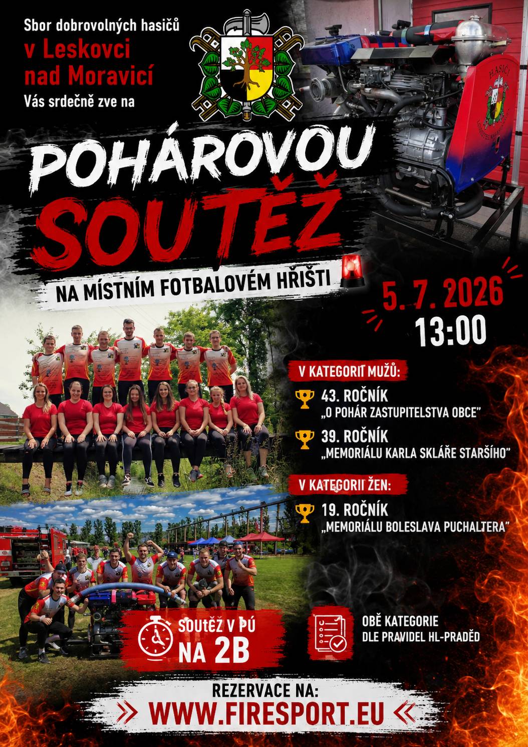 Sbor dobrovolných hasičů v Leskovci nad Moravicí Vás srdečně zve na pohárovou soutěž na místním fotbalovém hřišti. V kategorii mužů: 43.ročník „O pohár zastupitelstva obce” 39.ročník „Memoriálu Karla Skláře staršího” V kategorii žen: 19.ročník „Memoriálu Boleslava Puchaltera” Rezervace na: https://www.firesport.eu/rezervace-mista-leskovec-nad... Soutěž v PÚ na 2B Obě kategorie dle pravidel HL-Praděd   https://www.leskovecnadmoravici.eu/akce-a-volny-cas/kalendar-akci/poharova-soutez-hasicskych-druzstev-783_420cs.html