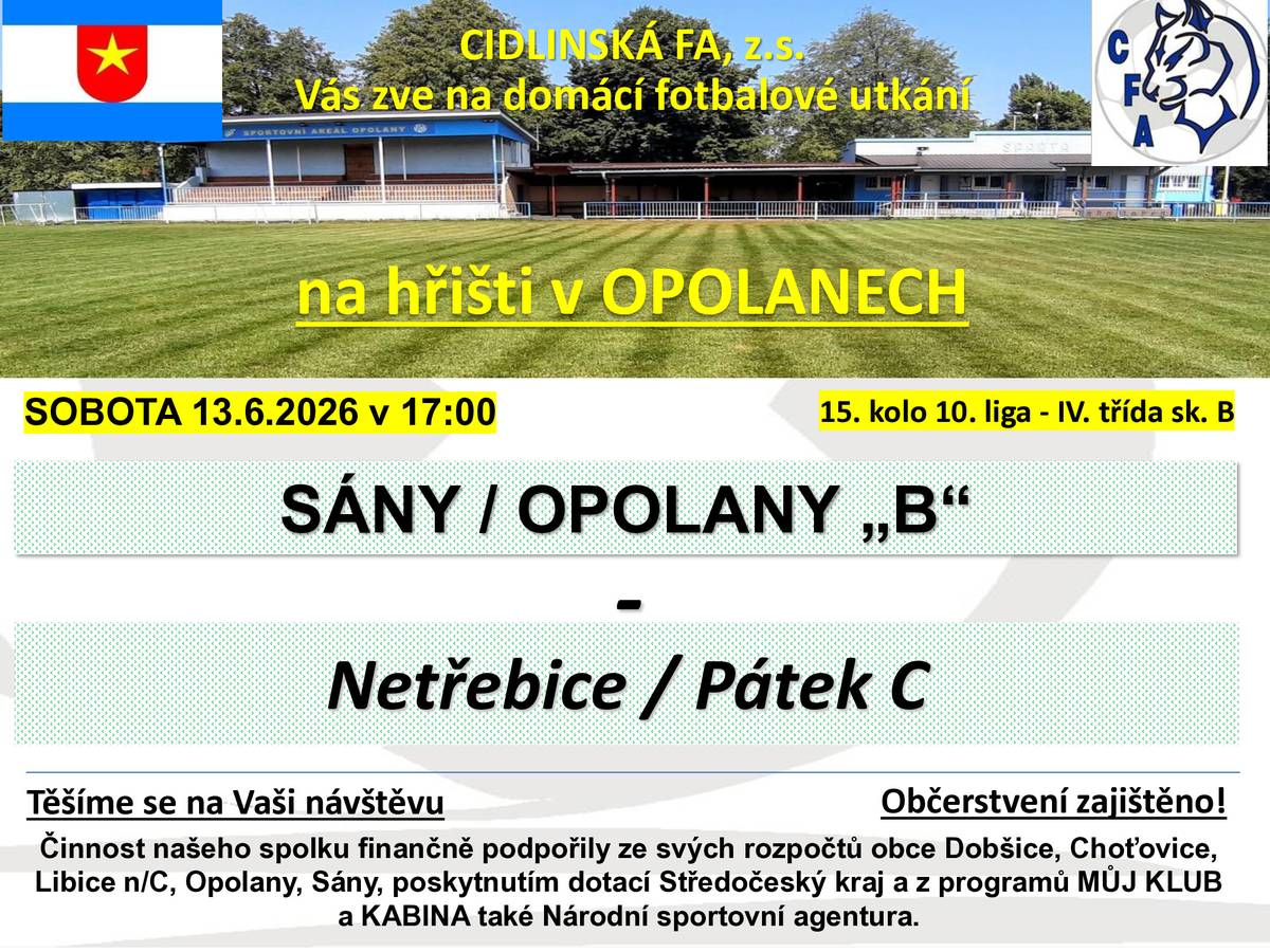 CIDLINSKÁ FA vás zve na domácí utkání na hřišti v Opolanech v sobotu 13.6. od 17.00. Utkají se Sány/Opolany "B" a Netřebice/Pátek C. Občerstvení je zajištěno.