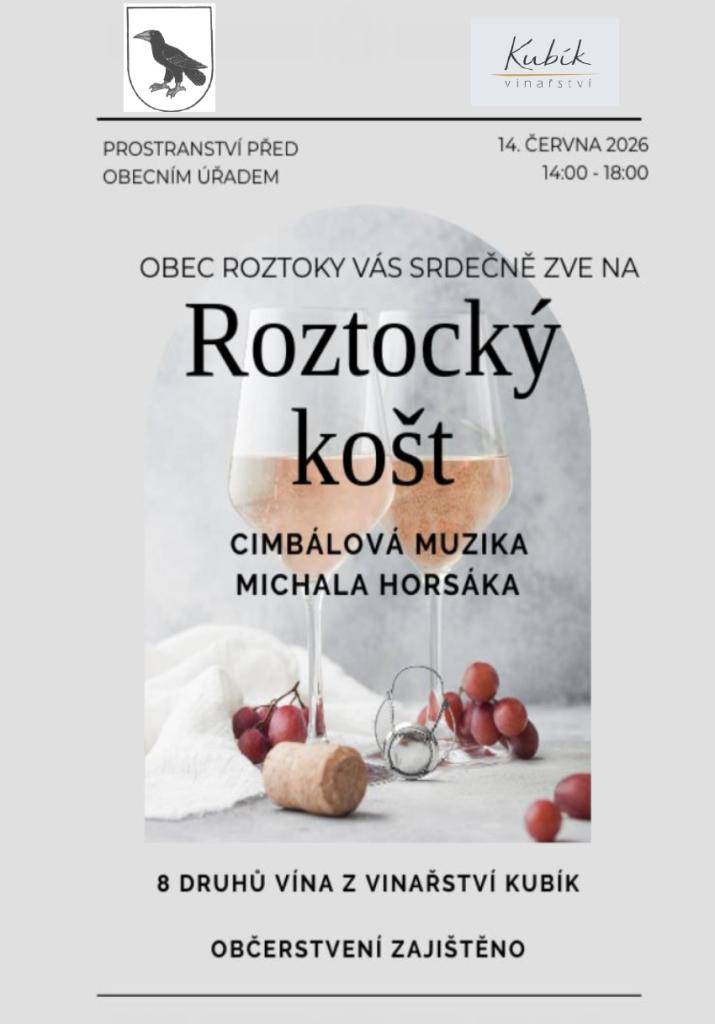 V neděli 14.6. se uskuteční na prostranství před budovou úřadu v Roztokách akce "ROZTOCKÝ KOŠT".   Těšit se můžete na cimbálovou muziku Michala Horsáka, víno z vinařství Kubík a občerstvení.
