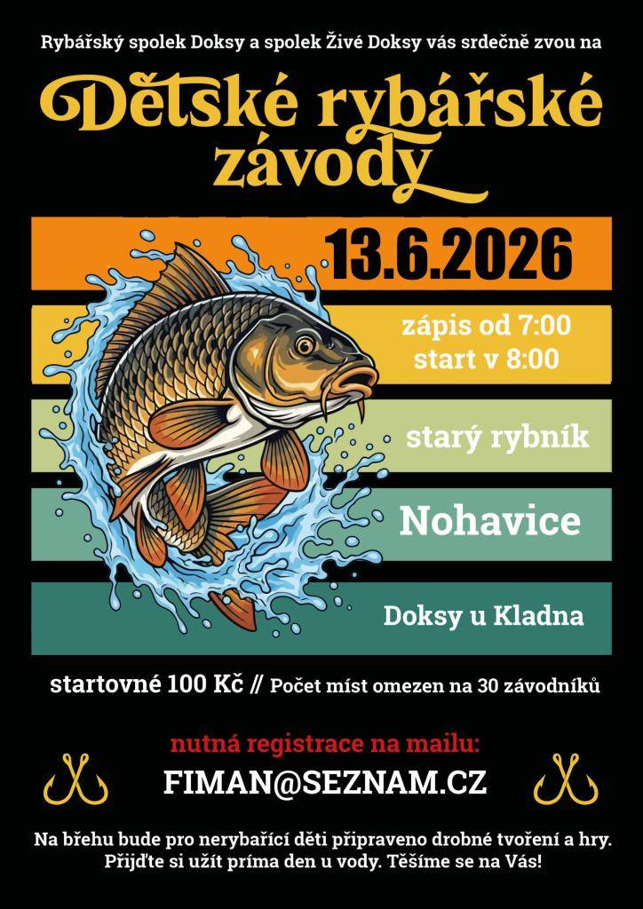 Rybářský spolek Doksy ve spolupráci se spolkem Živé Doksy Vás srdečně zvou na dětské rybářské závody    Nutná registrace závodníků na mailu: fiman@seznam.cz