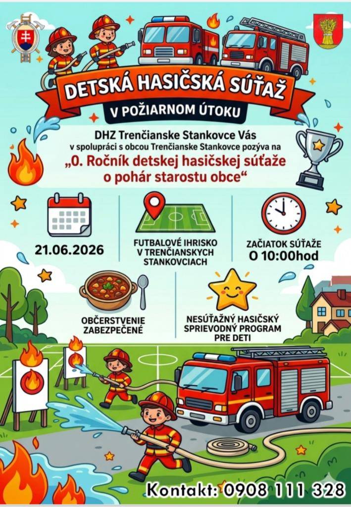 Dobrovoľný hasičský zbor Trenčianske Stankovce v spolupráci s obcou pozýva na 0. ročník detskej hasičskej súťaže. Akcia sa uskutoční 21. júna 2026 o 10:00 na futbalovom ihrisku v Trenčianskych Stankovciach.
