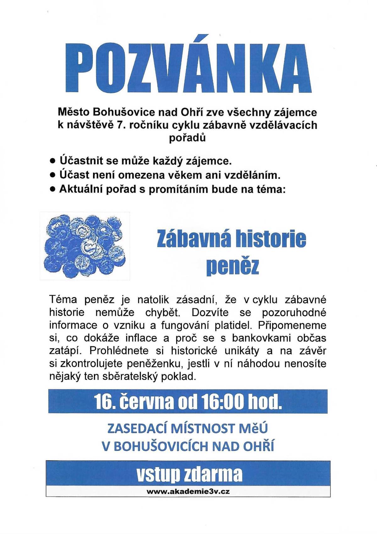 Zveme Vás na další ročník Zábavné historie - Historie peněz, dne 16.6.od 16.hod v zasedací místnosti MěÚ Bohušovice nad Ohří.