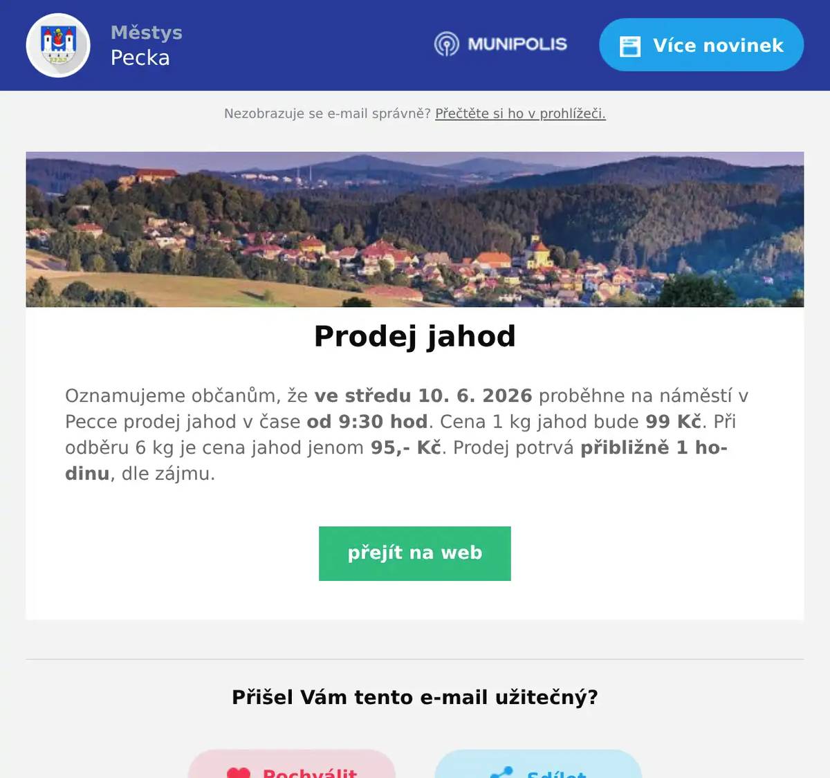 Oznamujeme občanům, že ve středu 10. 6. 2026 proběhne na náměstí v Pecce prodej jahod v čase od 9:30 hod. Cena 1 kg jahod bude 99 Kč. Při odběru 6 kg je cena jahod jenom 95,- Kč. Prodej potrvá přibližně 1 hodinu, dle zájmu.