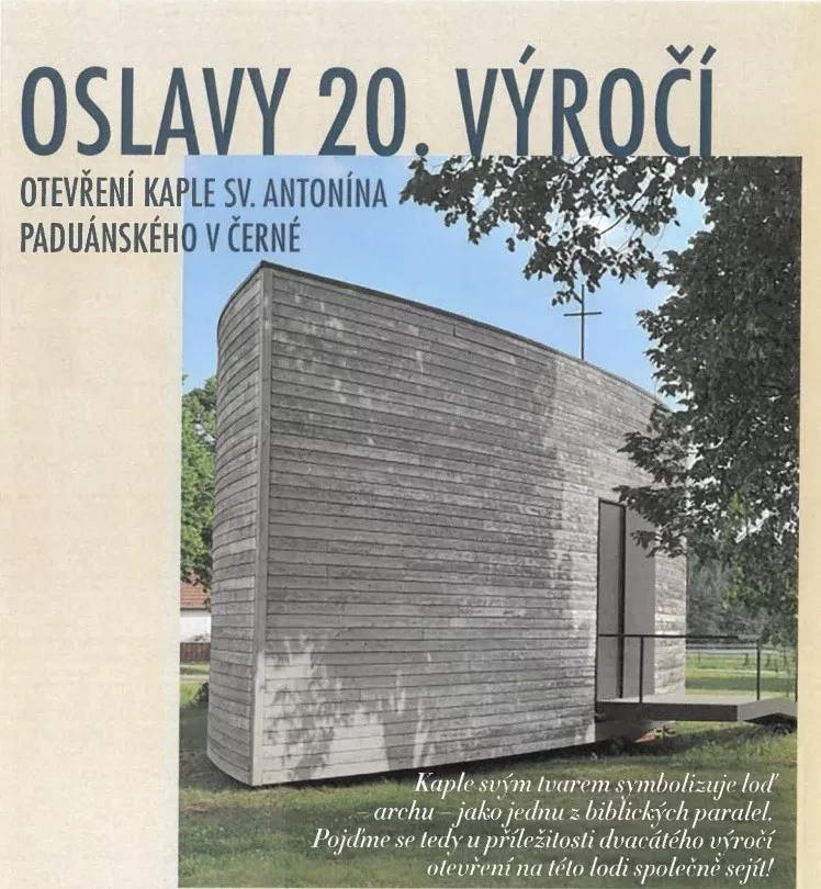 Nadcházející víkend se ponese ve znamení tradiční Svatoantonínské poutě. V pátek 12. června od 20:30 hodin se na hřišti v Černé uskuteční pouťový taneční výlet s hudební skupinou ADRIANA.V neděli 14. června v 11:00 hodin proběhne v kapli sv. Antonína v Černé tradiční pouťová mše svatá. Letošní mše svatá bude rovněž v duchu oslav 20. výročí od posvěcení kaple.  Všichni jste srdečně zváni!      Pouťové atrakce letos na návsi pravděpodobně nenajdete z důvodu souběhu termínu poutě ve Velkém Meziříčí. Příští rok se jich snad ale dočkáme. Přejeme příjemně strávený pouťový víkend!