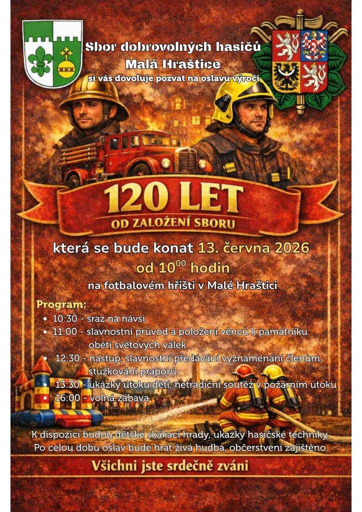 Oslava výročí 120 let od založení SDH Malá Hraštice se koná 13. června 2026. V 11:00 je naplánován slavnostní průvod, 12:30 slavností program na hřišti, následně soutěž v požárním útoku. Skákací hrady, živá hudba, občerstvení zajištěno.