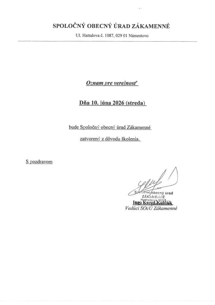Dňa 10.6.2026 bude Spoločný obecný úrad Zákamenné zatvorený z dôvodu školenia zamestnancov.  Za pochopenie ďakujeme.