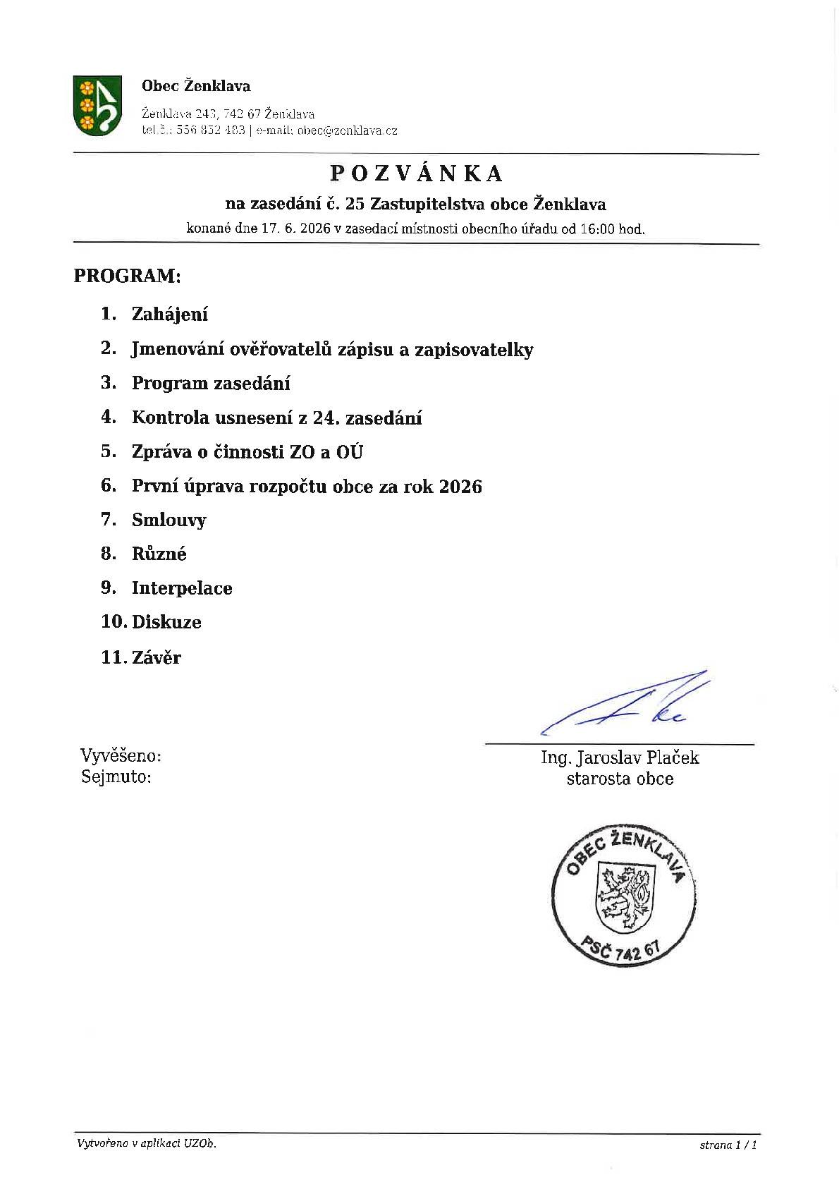 Dne 17. června 2026 od 16 hodin se v zasedací místnosti OÚ koná zasedání zastupitelstva obce. Zasedání je veřejné. Program najdete v příloze nebo na webu obce.