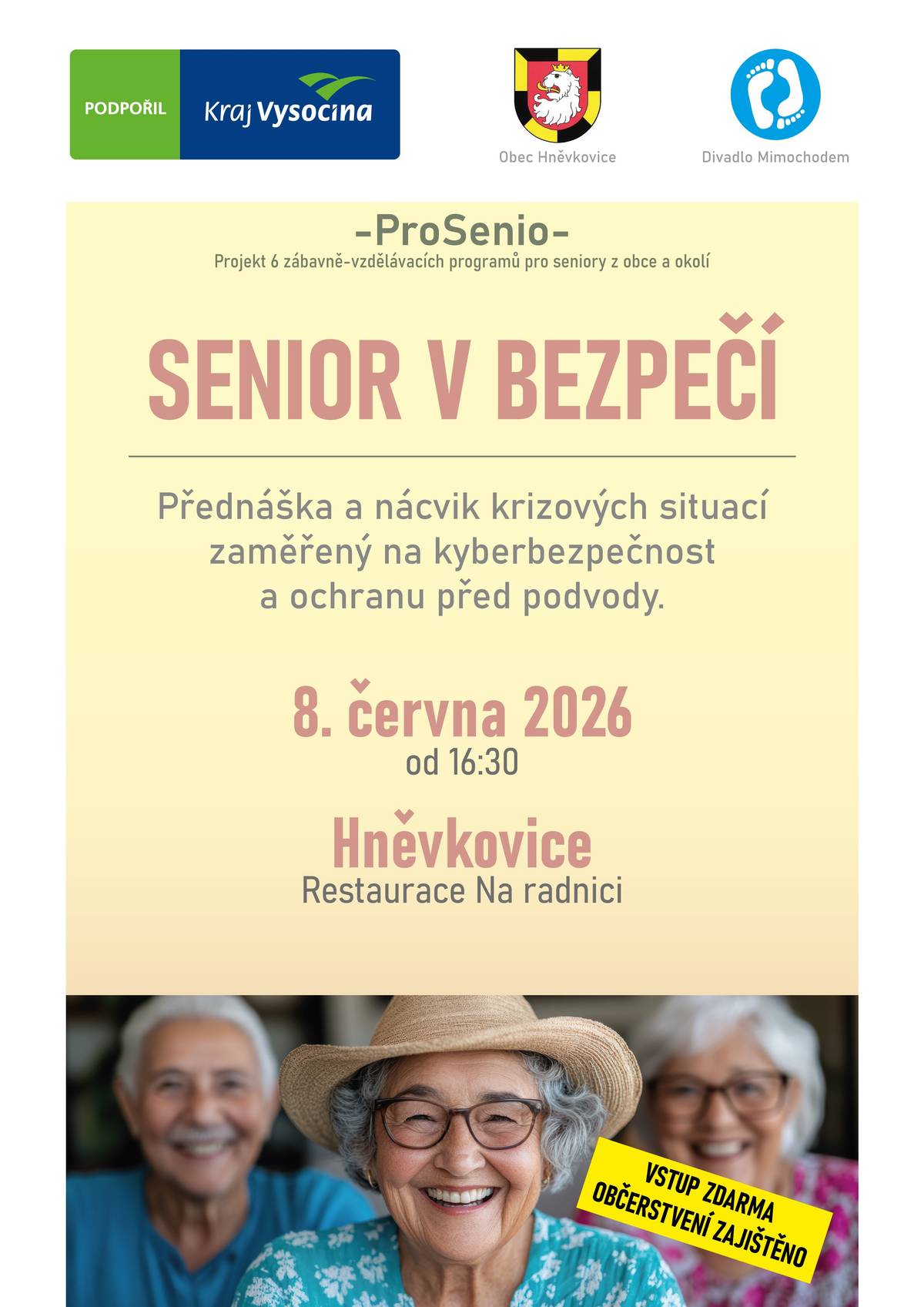 Připomínáme druhé setkání projektu ProSenio na téma: SENIOR V BEZPEČÍ Dnes od 16:30 v hospůdce Na radnici v Hněvkovicích PŘEDNÁŠKA A NÁCVIK KRIZOVÝCH SITUACÍ ZAMĚŘENÝ NA KYBERBEZPEČNOST A OCHRANU PŘED PODVODY.  DROBNÉ OBČERSTVENÍ ZAJIŠTĚNO. VSTUP ZDARMA.