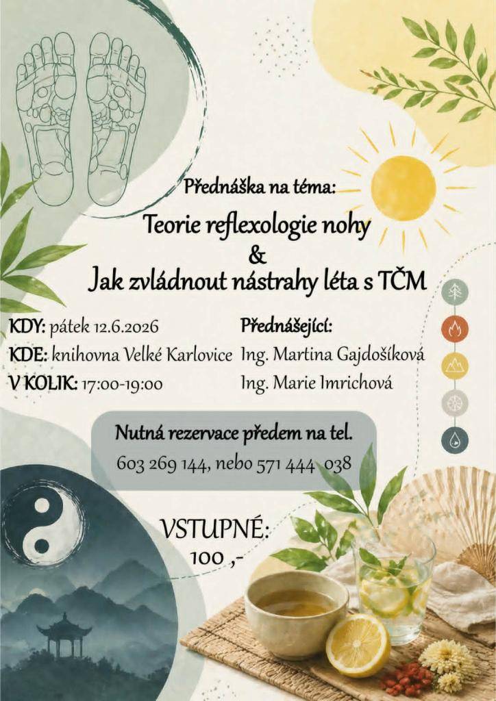 - Prodej drůbeže  - Přednáška v knihovně na téma Teorie reflexologie nohy a Jak zvládnout nástrahy léta s tradiční čínskou medicínou