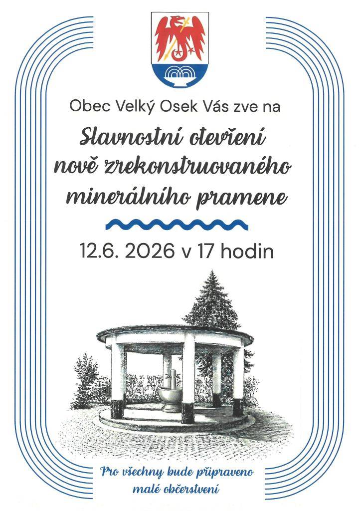 Zveme Vás na slavnostní otevření revitalizovaného minerálního pramene, které proběhne ve Velkém Oseku. Uskuteční se v pátek 12. června 2026 od 17:00 na Náměstí Mistra Jana Husa.