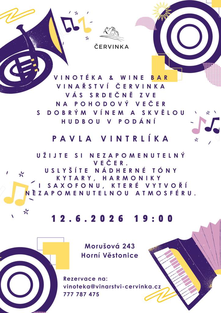 Přijďte si užít jedinečný letní večer plný skvělého vína, příjemné atmosféry a živé hudby.  Naživo vystoupí Pavel Vintrlík, který vás okouzlí tóny kytary, harmoniky a saxofonu. Čeká vás hudební zážitek, který dokonale doplní sklenka dobrého vína z našeho vinařství.  12. června 2026  od 19:00