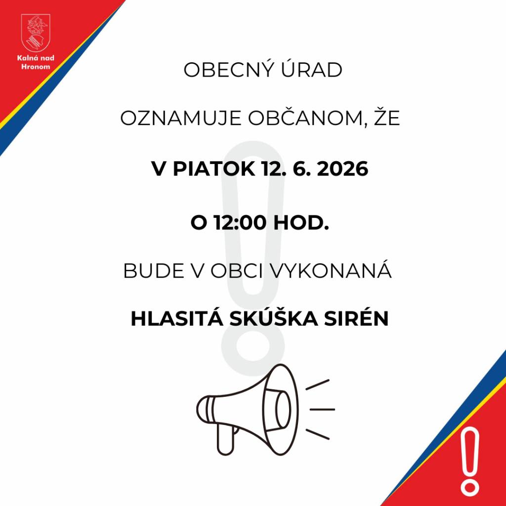 Oznamujeme občanom, že v piatok 12. 6. 2026 o 12:00 hod. bude v obci vykonaná hlasitá skúška sirén.