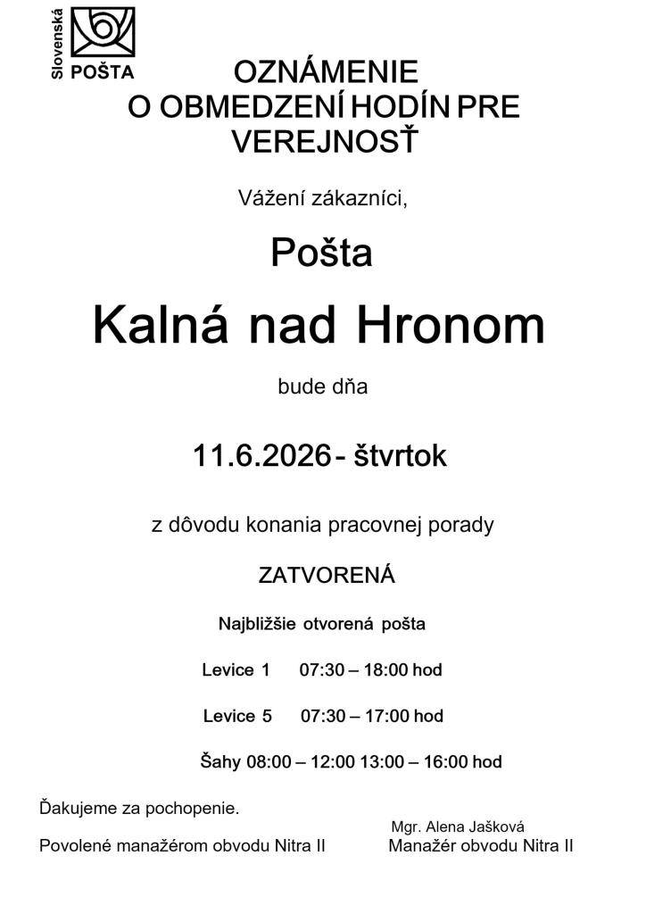 Vedúca pošty oznamuje, že pošta v Kalnej nad Hronom bude vo štvrtok  11. 6. 2026 z dôvodu konania pracovnej porady ZATVORENÁ.