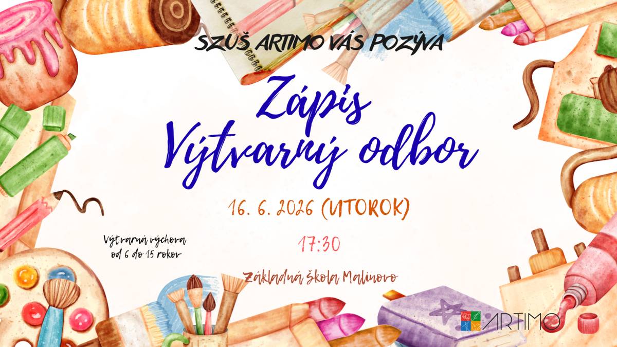 Súkromná základná umelecká škola ARTIMO v Malinove vás pozýva na zápis do výtvarného odboru, ktorý sa uskutoční dňa 16.6.2026 (utorok) o 17:30 hod. v Základnej škole Malinovo.  Pred zápisom je potrebné vypísať prihlášku. Následne Vás budú kontaktovať. Bez vyplnenej prihlášky je zápis NEPLATNÝ.
