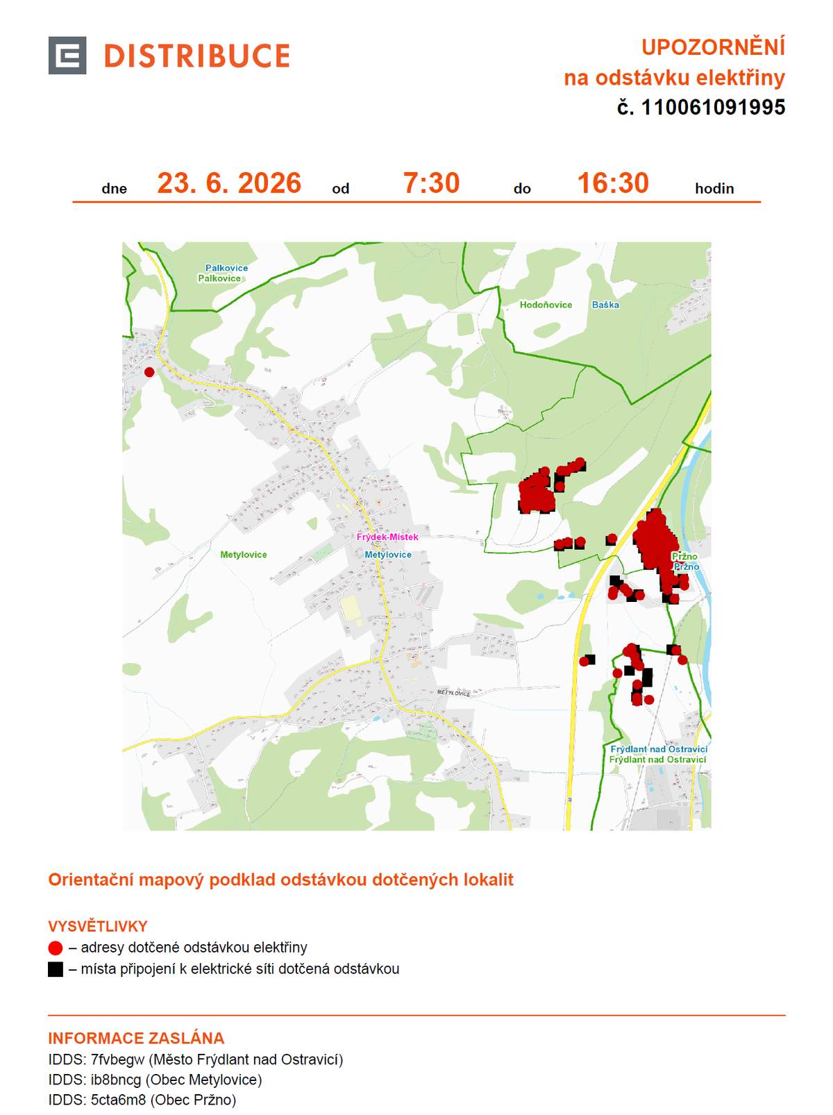Vážení občané, upozorňujeme, že v úterý 23. června 2026 od 7:30 do 16:30 hodin proběhne plánovaná odstávka elektřiny. ⚡ Odstávka se týká vybraných lokalit ve Frýdlantu nad Ostravicí, Metylovicích a Pržně. 📍 Frýdlant nad Ostravicí • č. ev. 381, 383, 385, 386 • Kúty: č. p. 607, 608, 787, 958, 1636, 1659; č. ev. 384 • Ostravská: č. ev. 388 📍 Metylovice • vybraná čísla popisná, evidenční a parcelní čísla 📍 Pržno • vybraná čísla popisná, evidenční a parcelní čísla 🌐 Přesný seznam dotčených adres a lokalit naleznete v přiloženém oznámení / obrázku. 🙏 Děkujeme za pochopení.
