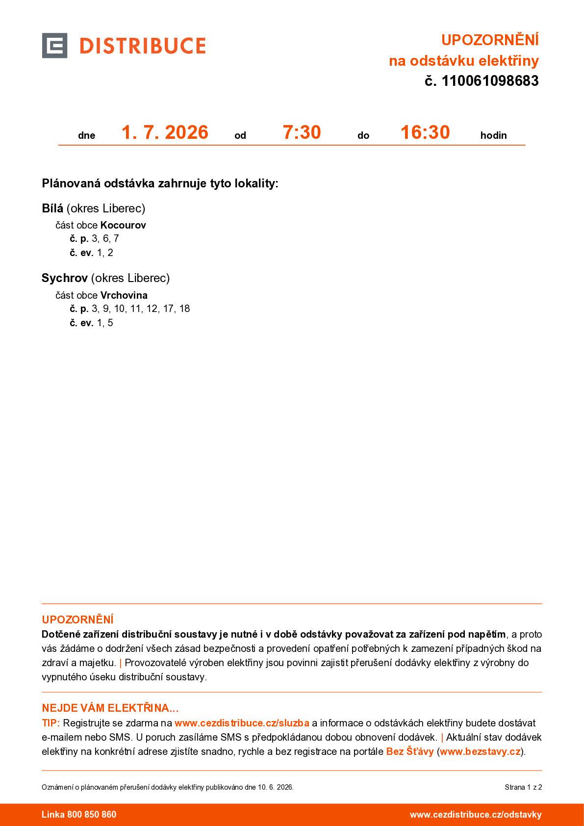 1.  července 2026 od 7:30 - 16:30 nepůjde el. energie v místních částech Vrchovina a Kocourov. Podrobnosti o odstávce el. energie naleznete v příloze.