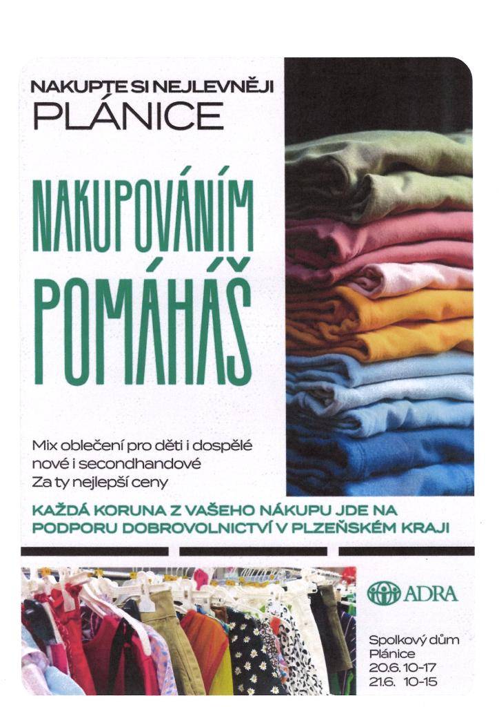 Dobrovolnické centrum ADRA Klatovy Vás zve na nákupní akci, kde můžete zakoupit mix oblečení pro děti i dospělé. Akce se koná ve Spolkovém domě v Plánici v sobotu 20. června 2026 od 10.00 do 17.00 hodin a v neděli 21. června 2026 od 10.00 hodin do 15.00 hodin.