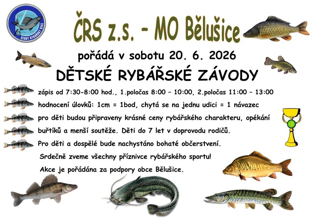 Dětské rybářské závody se konají v sobotu 20. června 2026. Zápis pro závodníky bude probíhat od 7:30 do 8:00 hod. První závodní poločas začne v 8:00 a skončí v 10:00, druhý pak od 11:00 do 13:00. Pro všechny zúčastněné jsou připraveny krásné ceny a občerstvení. Akce se koná za podpory obce Bělušice
