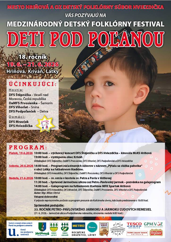 Mesto Hriňová a OZ Detský folklórny súbor Hviezdička vás srdečne pozývajú na 18. ročník Medzinárodného detského folklórneho festivalu Deti pod Poľanou, ktorý sa uskutoční od 19. do 21. júna 2026. Počas troch dní sa v Hriňovej, Kriváni a na Látkach predstavia domáce i zahraničné folklórne talenty.
