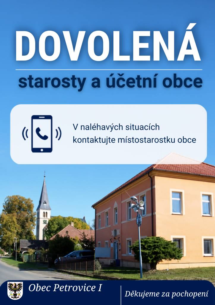V období od 15. června do 19. června 2026 bude Obecní úřad Petrovice I uzavřen z důvodu čerpání dovolené starosty a účetní.