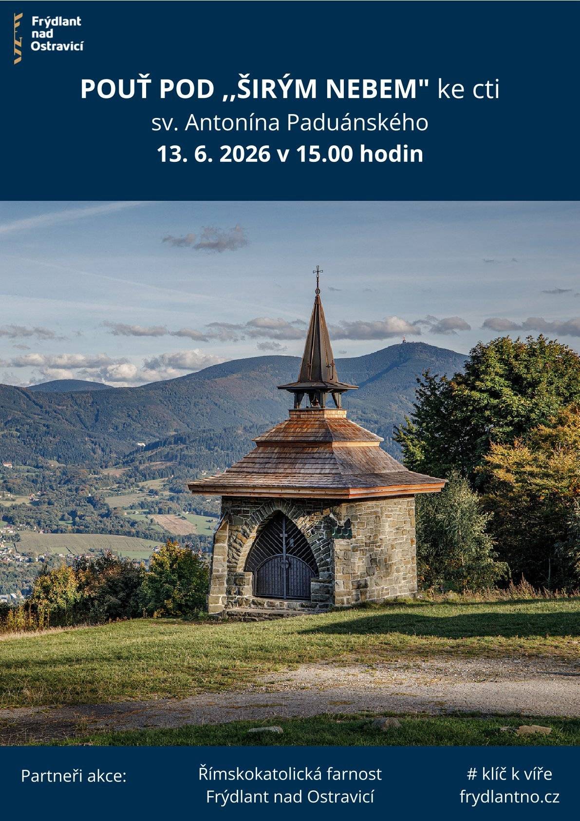 🙏 Zastavte se na chvíli v krásném prostředí Ondřejníku a přijďte na poutní mši ke cti sv. Antonína Paduánského.  📅 Sobota 13. června 2026 🕒 15:00 hodin 📍 Ondřejník ✨ Místo s krásnými výhledy, tradicí a neopakovatelnou atmosférou zve k zastavení, setkání i chvíli ztišení. 🤝 Přijďte společně prožít odpoledne v jedinečném prostředí Beskyd. ☀️ Akce se uskuteční za příznivého počasí.