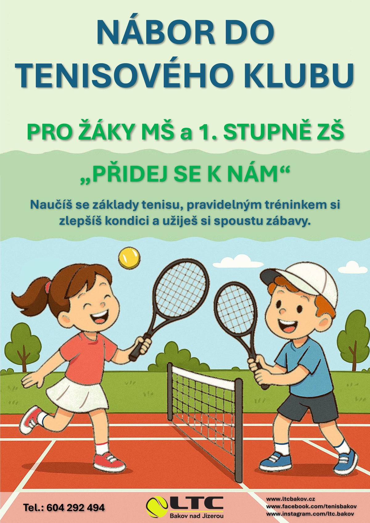Chcete, aby si Vaše dítě vyzkoušelo tenis v přátelském prostředí a mělo radost z pohybu? 😊 ➡️V LTC Bakov nad Jizerou otevíráme nábor pro děti z MŠ a 1. stupně ZŠ. Na trénincích se děti učí základům tenisu hravou formou, zlepšují koordinaci, pohybové dovednosti a hlavně si užijí spoustu zábavy na kurtu 🎾☀️ Co nabízíme? ✔️ pravidelné tréninky ✔️ zkušené trenéry ✔️ přátelskou atmosféru ✔️ možnost sportovního rozvoje i nových kamarádství   📍 LTC Bakov nad Jizerou; 604 292 494 📩 V případě zájmu nás neváhejte kontaktovat do zpráv, přes telefonní číslo nebo přes web www.ltcbakov.cz