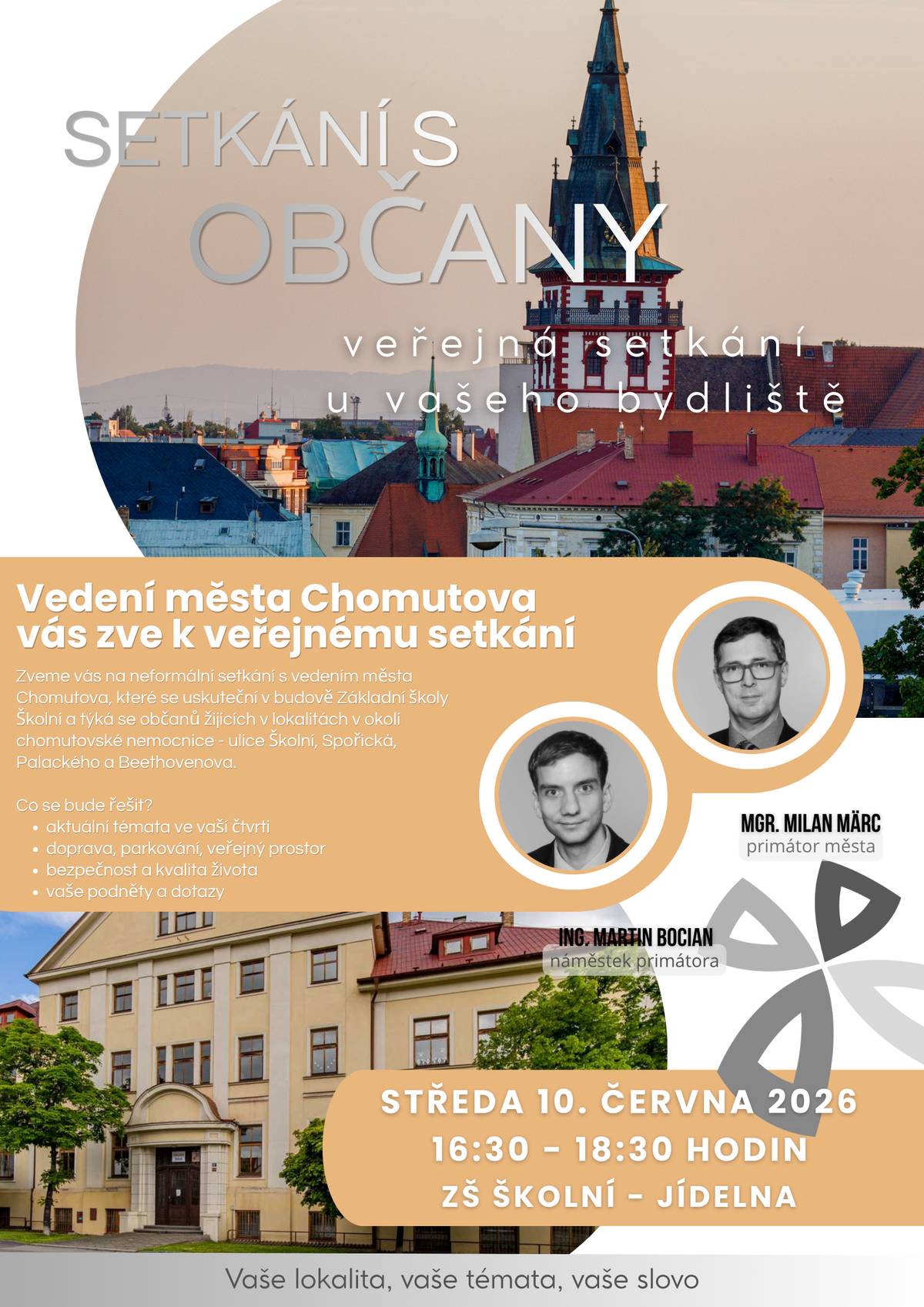 Vedení města Chomutova zve obyvatele okolí ulic Školní, Spořická, Palackého a Beethovenova na veřejné setkání s občany. 📍 ZŠ Školní – jídelna 🗓️ středa 10. června 2026 🕓 16:30–18:30 hodin Přijďte diskutovat o tématech, která se týkají vašeho okolí. Prostor bude věnován dopravě a parkování, veřejnému prostoru, bezpečnosti i dalším podnětům a návrhům, které byste chtěli s vedením města projednat. Vaše názory jsou důležitou součástí rozvoje města. Těšíme se na vaši účast.