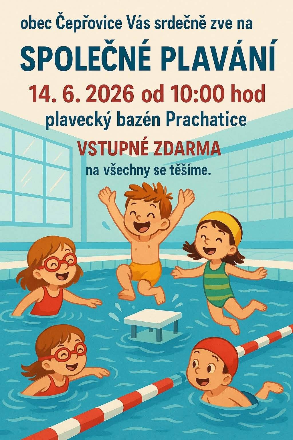 Vážení občané, srdečně Vás zveme na poslední společné plavání 14. 6. 2026 od 10:00 hod na plavecký bazén v Prachaticích. K dispozici Vám bude celý malý bazén pro děti a jedna plavecká dráha ve velkém bazénu. Vstupné ZDARMA. Na všechny se těšíme.