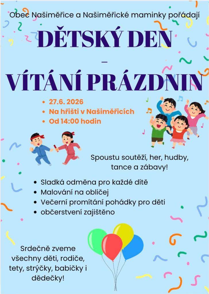 Obec Našiměřice a Našiměřické maminky pořádají Dětský den a Vítání prázdnin.  Odpoledne plné her a zábavy...