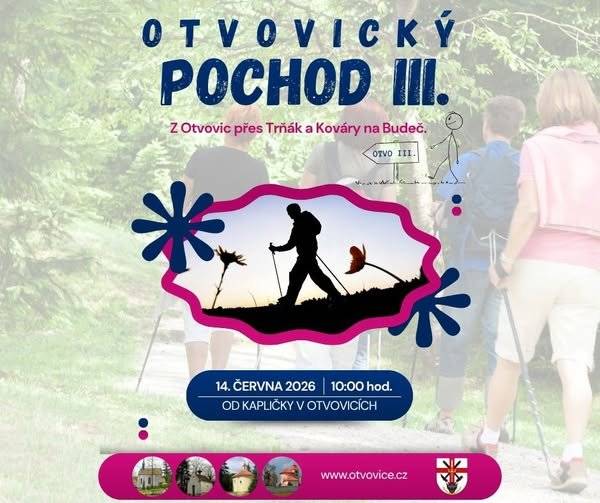 OTVOVICKÝ POCHOD III. JE TADY! Přijďte si užít pohodové nedělní dopoledne plné pohybu, přírody a dobré nálady. Vyrazíme společně z Otvovic přes Trňák a Kováry až na Budeč.  června 2026  start v 10:00 hod. od kapličky v Otvovicích  Vezměte rodinu, přátele, děti i čtyřnohé parťáky a pojďte si s námi užít krásnou trasu okolní přírodou. Těšíme se na vás!  Obec Otvovice!
