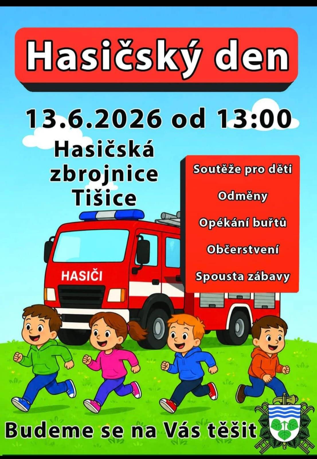 Naši hasiči nás zvou na Hasičský den, který začne v sobotu 13. června od 13 hodin u hasičské zbrojnice v Tišicích. Čeká nás odpoledne plné zábavy pro malé i velké. Připraveny budou: 🚒 soutěže pro děti, 🎁 odměny, 🌭 možnost opéct si buřta, 🥤 občerstvení a spousta další zábavy. Akce naváže na úspěšný loňský ročník a věříme, že si společně užijeme příjemné odpoledne. Těšíme se na setkání u hasičské zbrojnice! 🚒🔥