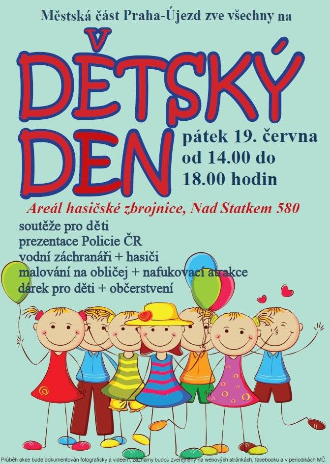 Městská část Praha-Újezd zve všechny děti v pátek 19. června 2026 od 14 hodin na dětský den do areálu hasičské zbrojnice. Pro děti jsou připraveny soutěže. Na stanovištích budou také vodní záchranáři, hasiči a Policie ČR. Za splnění úkolů dostanou děti dárky a občerstvení.