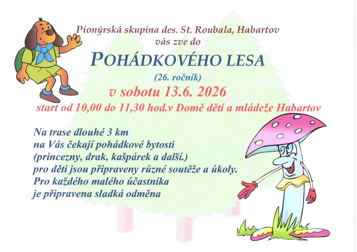 Pionýr, z.s. - Pionýrská skupina desátníka Stanislava Roubala Habartov zve na akci Pohádkový les.