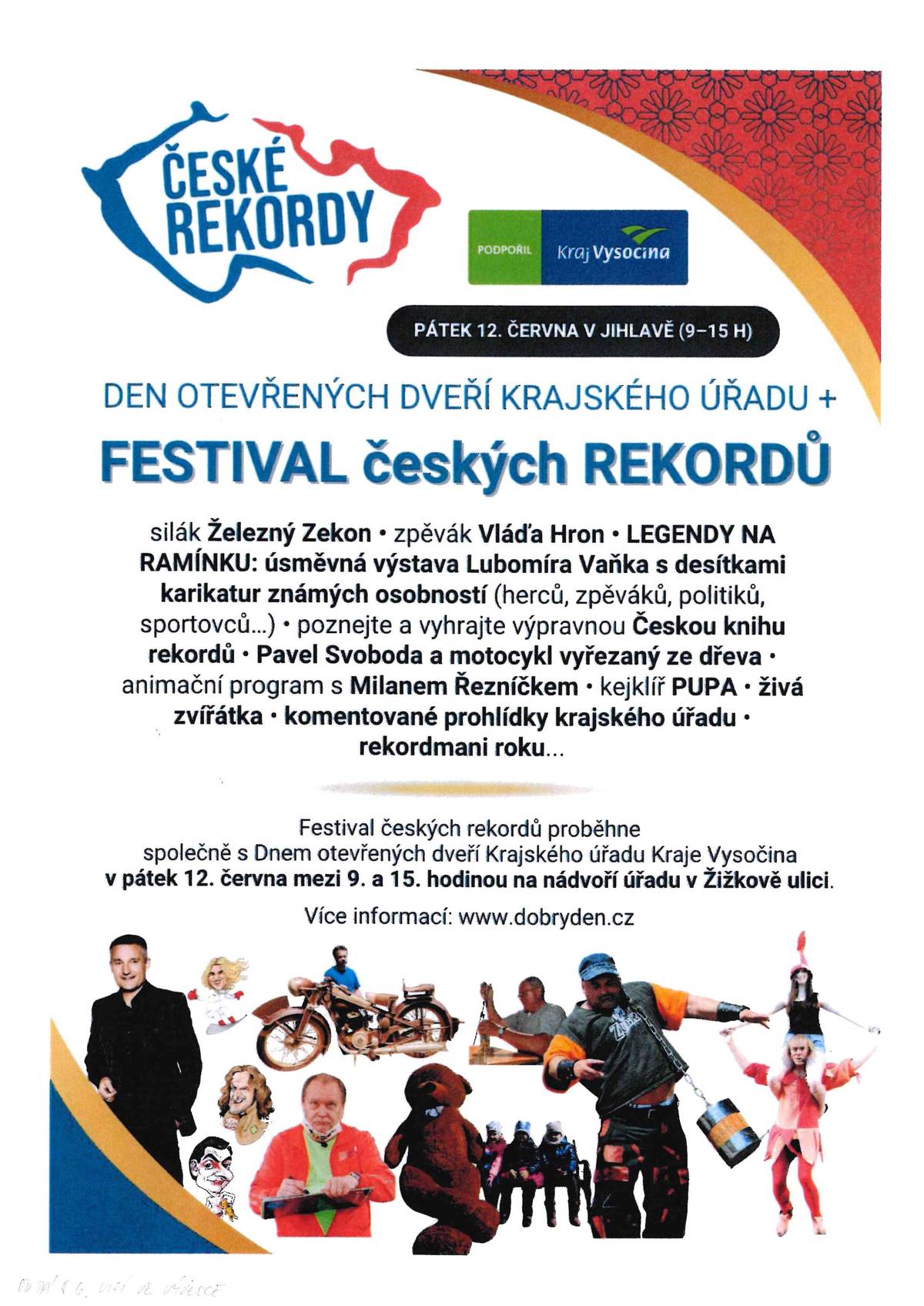 1) Do naší obce přijede ve středu 10. června prodejce Víno Zajíček z Podpálaví. Bude prodávat sudová vína od 75 Kč/litr a výběrová lahvová vína. Nabízí 10 druhů, například Pálava, Aurelius, Chardonnay a další domácí pochutiny z Pálavy. Prodejce se zdrží u KD od 11.50 hodin asi půl hodiny. 2) Pozvánka na Den otevřených dveří krajského úřadu a Festival českých rekordů v Jihlavě níže
