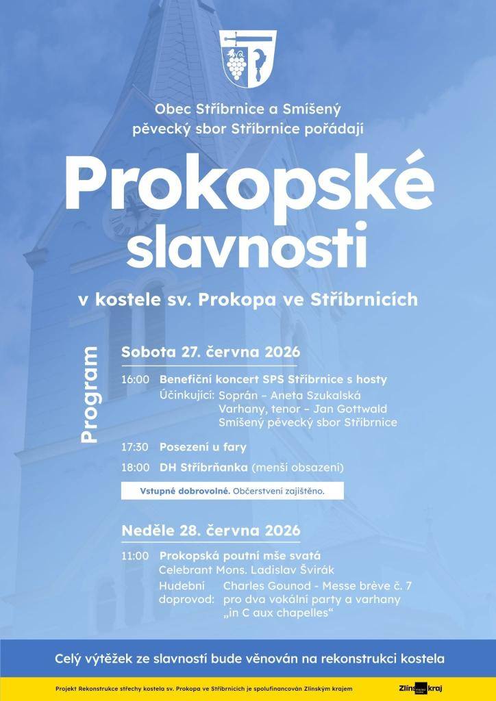 V kostele Sv. Prokopa ve Stříbrnicích od 27. - 28. června 2026 viz. program na přiloženém plakátu.  Vstupné dobrovolné. Celý výtěžek ze slavností bude věnován na rekonstrukci kostela.