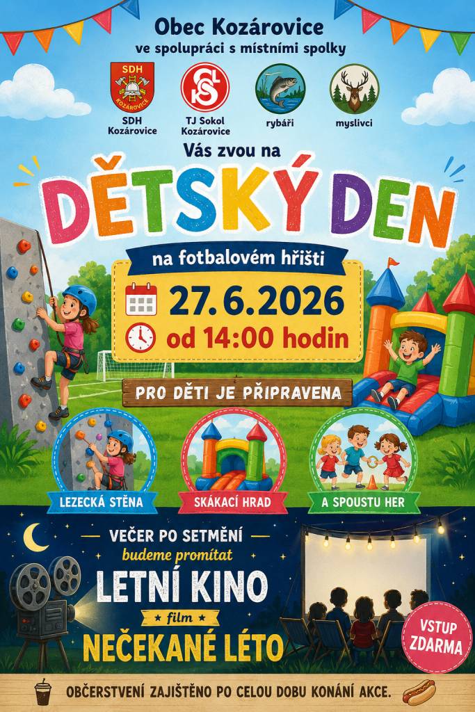 Obec Kozárovice s místními spolky si Vás dovoluje pozvat na dětský den a letní kino.  27.6.2026 od 14:00 hodin na fotbalovém hřišti.   Kino se začne promítat po setmění cca 21:00-21:30.