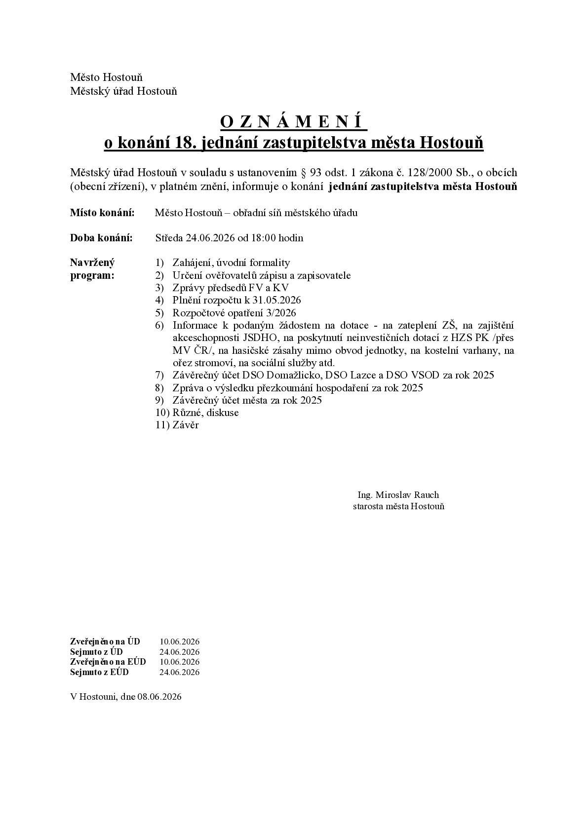 18. jednání zastupitelstva města Hostouň se koná 24.6.2026 od 18:00h v obřadní síni městského úřadu.