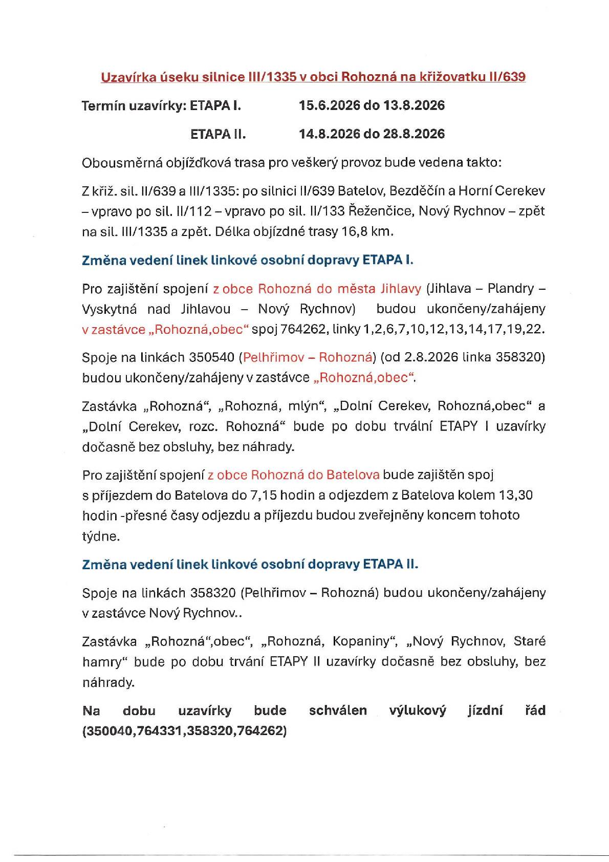 Zasíláme informace ohledně uzavírky hlavní silnice ....