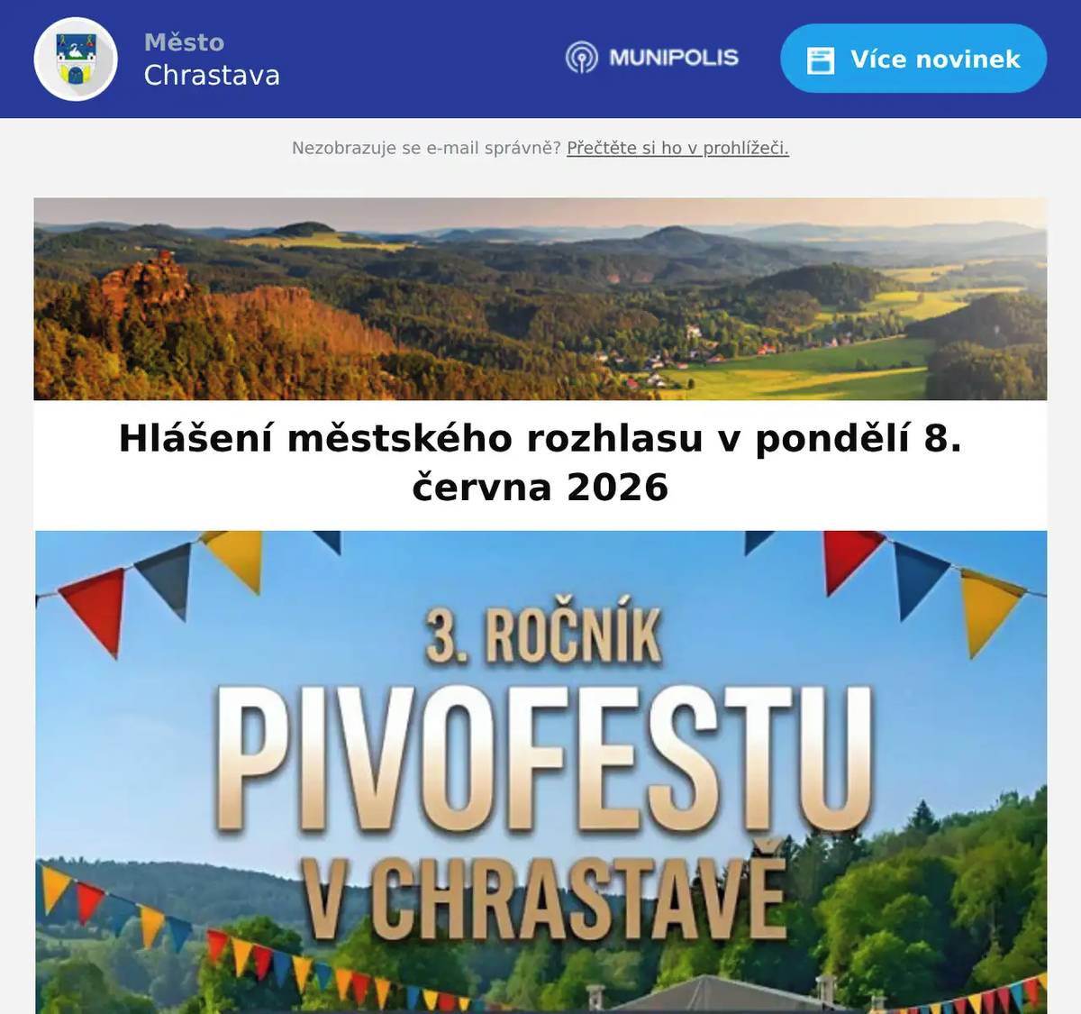 Zveme Vás dnes na Večer se starostou na téma „délka Chrastavských slavností“. Setkání se koná v pondělí 8. června 2026 od 17:00 hodin ve velké zasedací místnosti  budovy radnice. Na městské tržnici se každé pracovní dopoledne prodávají jahody.