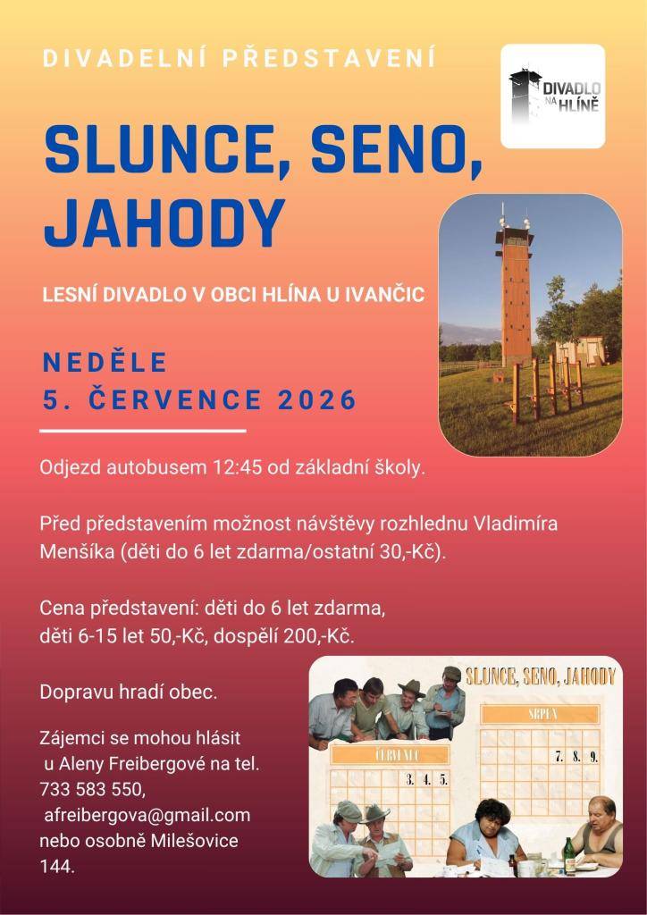 Lesní divadlo v obci Hlína u Ivančic uvádí divadelní představení Slunce, seno, jahody v neděli 5. července 2026.