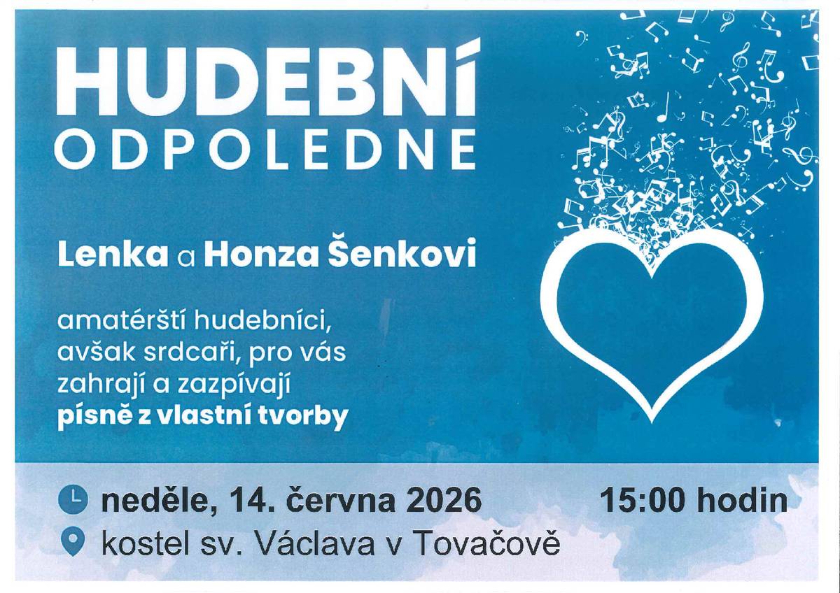V neděli 14.6. se koná v kostele sv. Václava Hudební odpoledne Lenky a Honzy Šenkových, zahájení je v 15h.