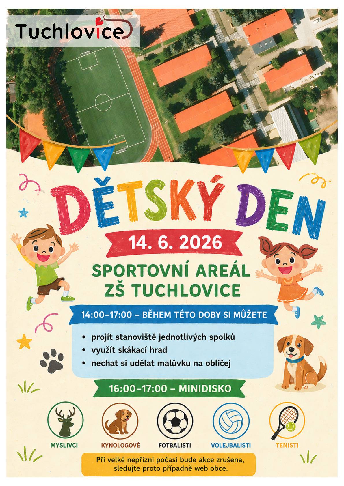 Zveme Vás na dětský den, který se uskuteční již tuto neděli - 14.června na hřišti u základní školy. Doufáme, že tentokrát nám počasí vyjde, bude hezky a nebudeme nuceni akci opět přesunout. Tak držte palce, ať to vyjde. Budeme se na všechny těšit!