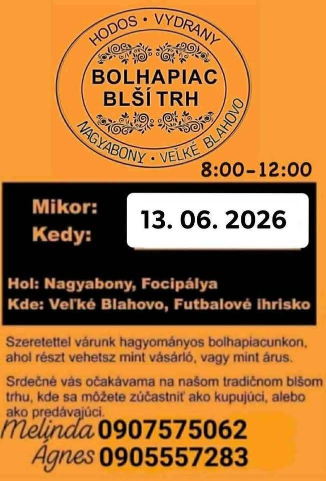 Organizátori tradičného blšieho trhu oznamujú obyvateľom obce, že ďalší blší trh sa bude konať v sobotu 13. júna 2026 so začiatkom o 8.⁰⁰ pred miestným futbalovým ihriskom. K dispozícii budú použité, ale stále užitočné veci, knihy, hračky, ručne vyrobené výrobky, zelenina, ovocie, domáce vajíčka...