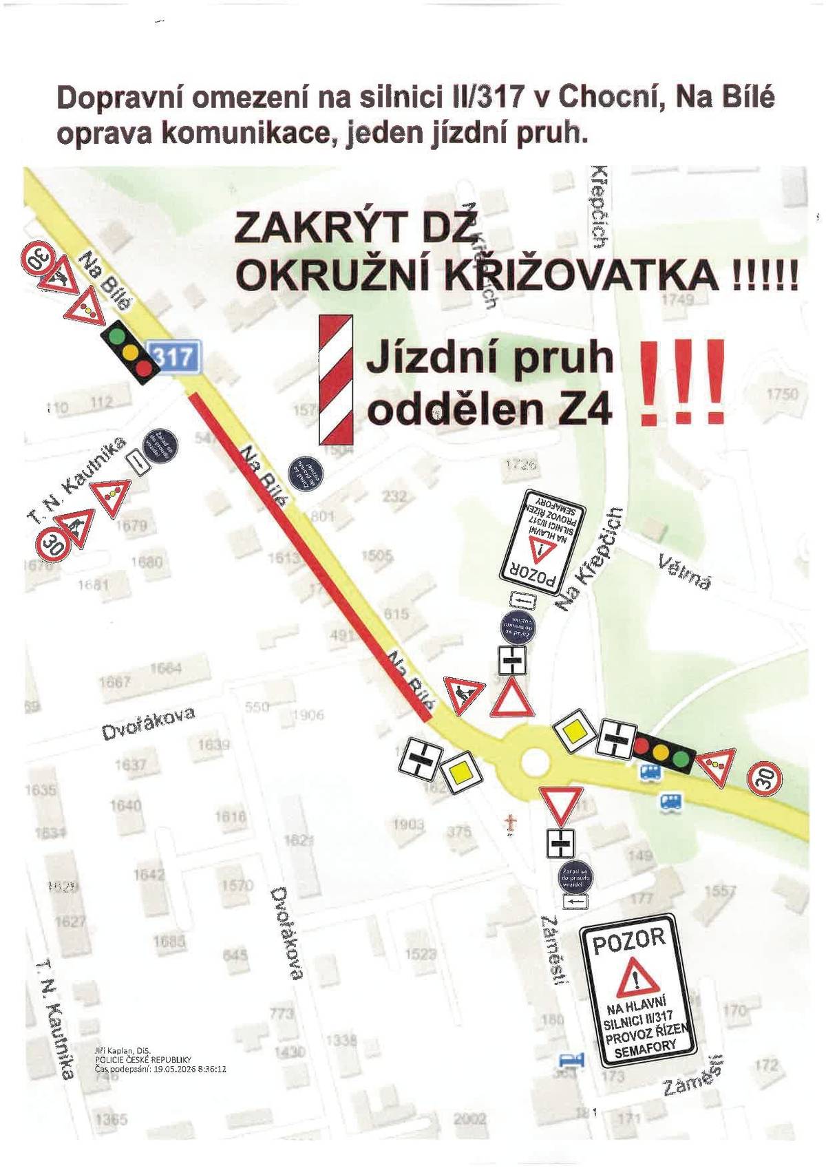 Informujeme o částečné uzavírce ul. Na Bílé. Ulice: Na Bílé, sil. č. II/317 Termín: 16.06. - 19.06.2026 Druh: částečná uzavírka Odůvodnění: realizace stavby (akce) „Choceň, Na Bílé, oprava sil. II/317“ Omezení provozu na silnici II/317 v ulici Na Bílé v Chocni v místech, kde budou probíhat stavební práce, z důvodu záruční opravy povrchu komunikace, v rámci akce s názvem „Choceň, Na Bílé, oprava sil. II/317“. Při omezení provozu v daném úseku na jeden jízdní pruh, bude provoz řízen semafory.